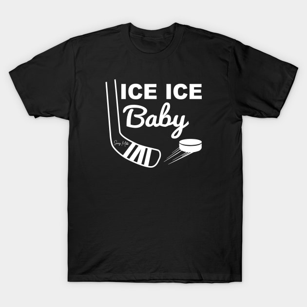 Ice Ice Baby White Type T-Shirt by SaucyMittsHockey